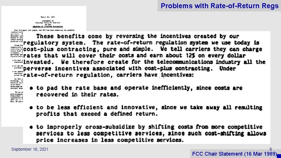 Problems with Rate-of-Return Regs September 18, 2021 8 FCC Chair Statement (16 Mar 1989)