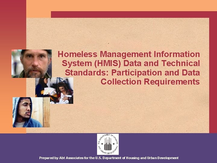 Homeless Management Information System (HMIS) Data and Technical Standards: Participation and Data Collection Requirements
