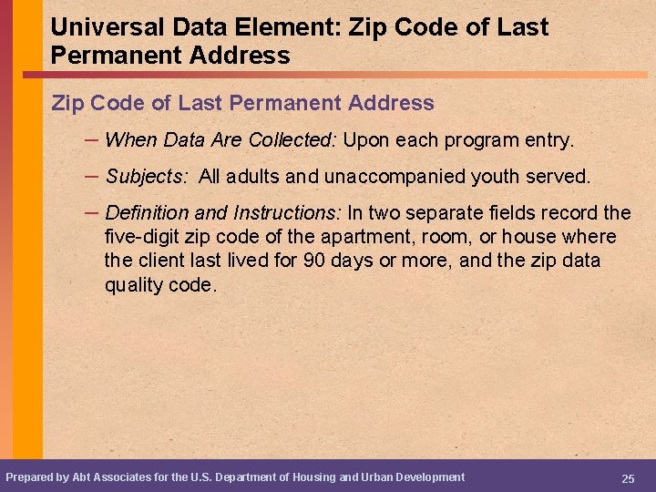 Universal Data Element: Zip Code of Last Permanent Address – When Data Are Collected: