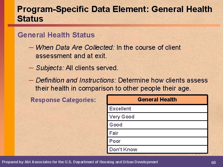Program-Specific Data Element: General Health Status – When Data Are Collected: In the course