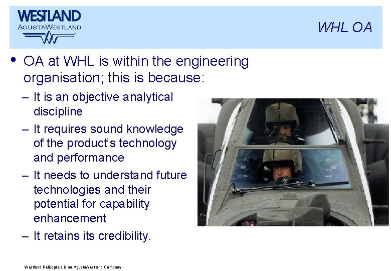 WHL OA • OA at WHL is within the engineering organisation; this is because: