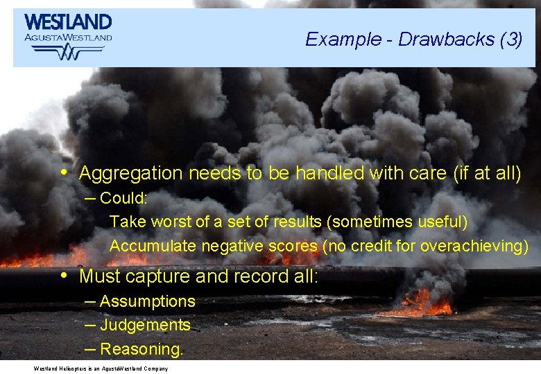 Example - Drawbacks (3) • Aggregation needs to be handled with care (if at