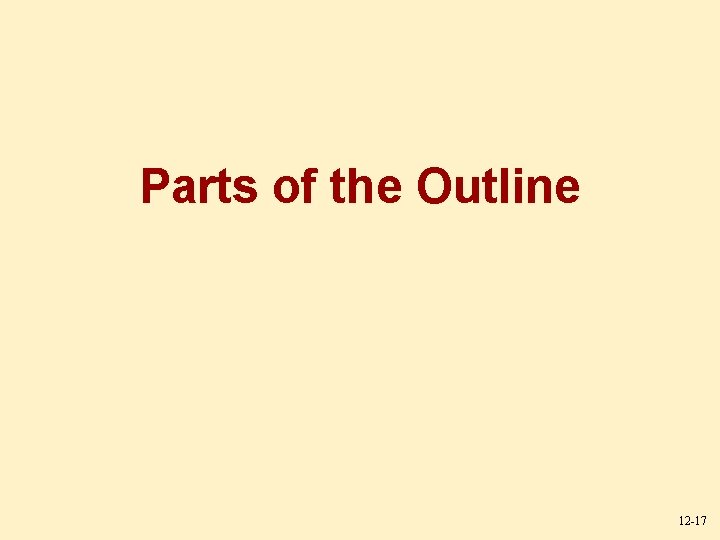 Parts of the Outline 12 -17 