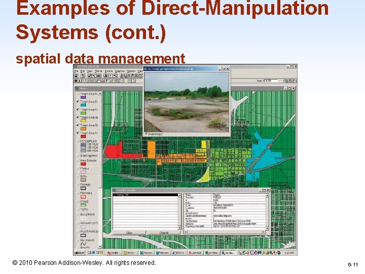 Examples of Direct-Manipulation Systems (cont. ) spatial data management 1 -11 © 2010 Pearson