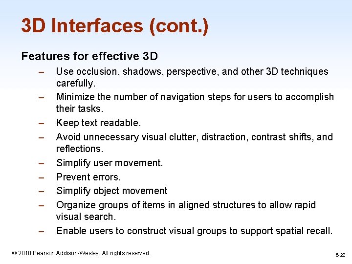 3 D Interfaces (cont. ) Features for effective 3 D – – – –