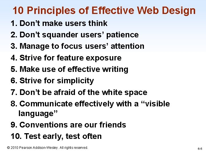10 Principles of Effective Web Design 1. Don’t make users think 2. Don’t squander