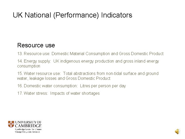 UK National (Performance) Indicators Resource use 13. Resource use: Domestic Material Consumption and Gross