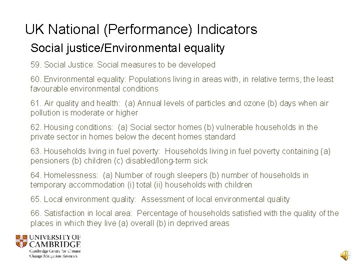 UK National (Performance) Indicators Social justice/Environmental equality 59. Social Justice: Social measures to be