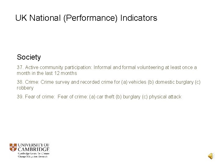 UK National (Performance) Indicators Society 37. Active community participation: Informal and formal volunteering at