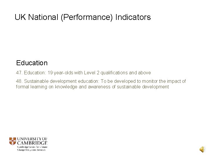 UK National (Performance) Indicators Education 47. Education: 19 year-olds with Level 2 qualifications and