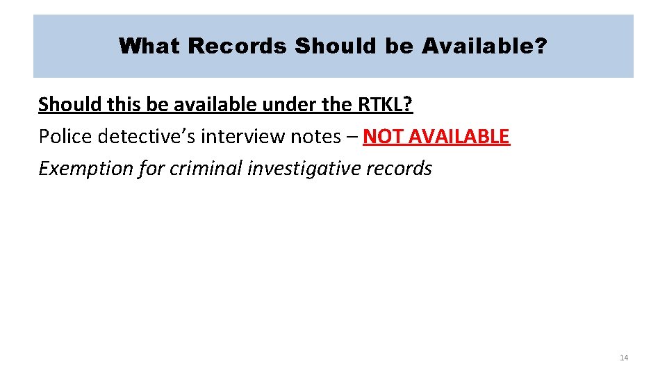 What Records Should be Available? Should this be available under the RTKL? Police detective’s