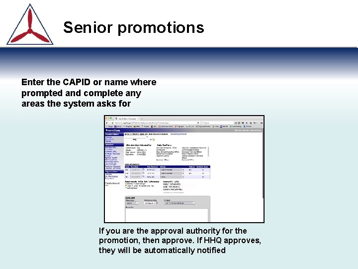 Senior promotions Enter the CAPID or name where prompted and complete any areas the