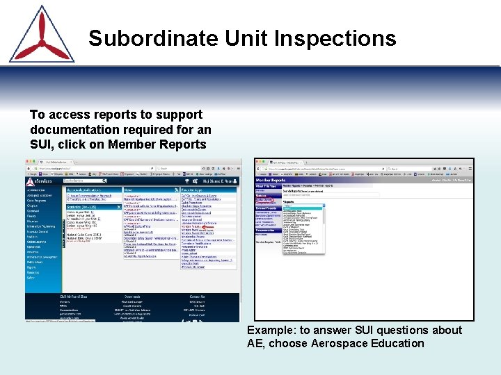 Subordinate Unit Inspections To access reports to support documentation required for an SUI, click