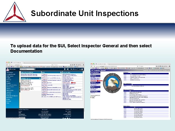 Subordinate Unit Inspections To upload data for the SUI, Select Inspector General and then