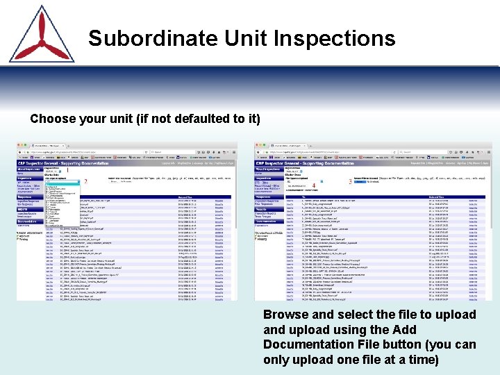 Subordinate Unit Inspections Choose your unit (if not defaulted to it) Browse and select
