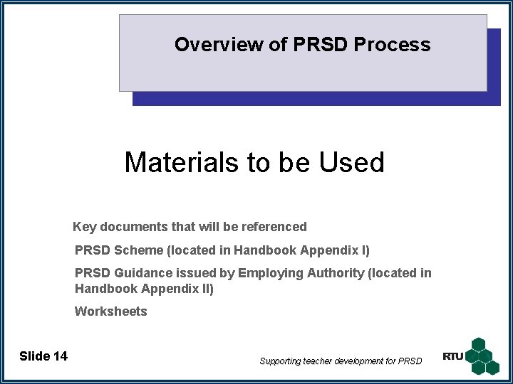 Overview of PRSD Process Materials to be Used Key documents that will be referenced