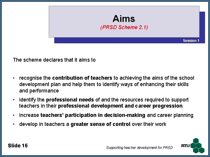 Aims (PRSD Scheme 2. 1) Session 1 The scheme declares that it aims to