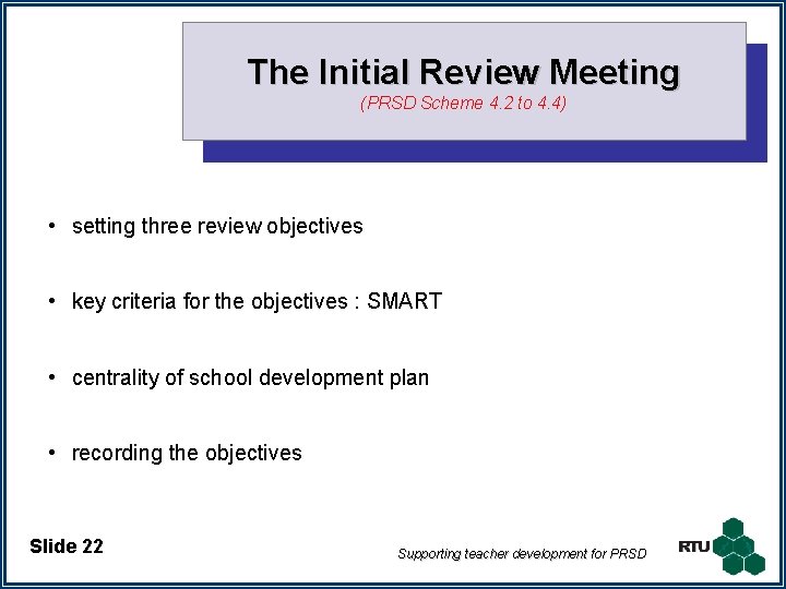 The Initial Review Meeting (PRSD Scheme 4. 2 to 4. 4) • setting three