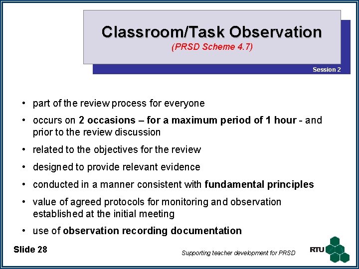 Classroom/Task Observation (PRSD Scheme 4. 7) Session 2 • part of the review process