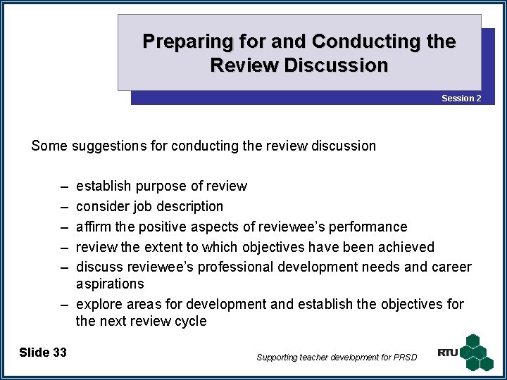 Preparing for and Conducting the Review Discussion Session 2 Some suggestions for conducting the