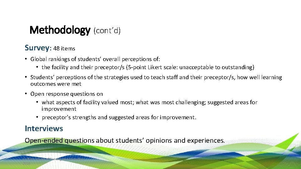 Methodology (cont’d) Survey: 48 items • Global rankings of students’ overall perceptions of: •