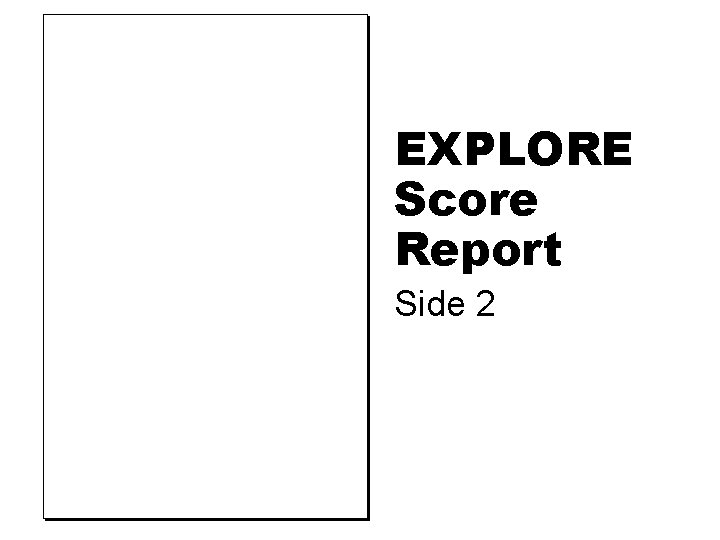 EXPLORE Score Report Side 2 
