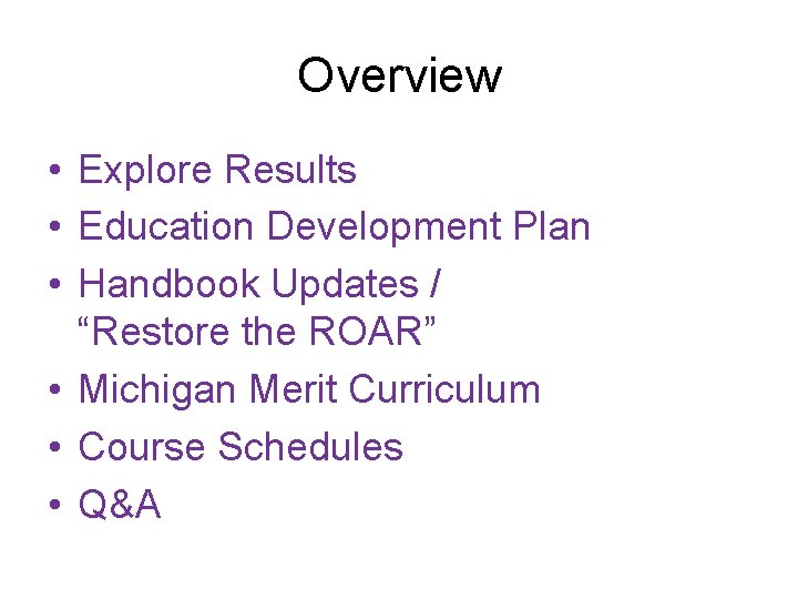 Overview • Explore Results • Education Development Plan • Handbook Updates / “Restore the
