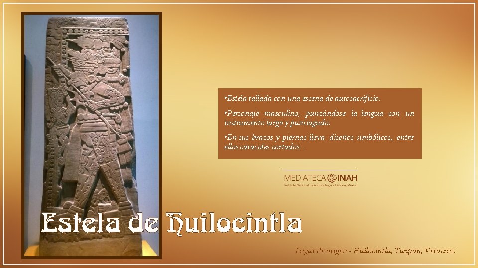  • Estela tallada con una escena de autosacrificio. • Personaje masculino, punzándose la