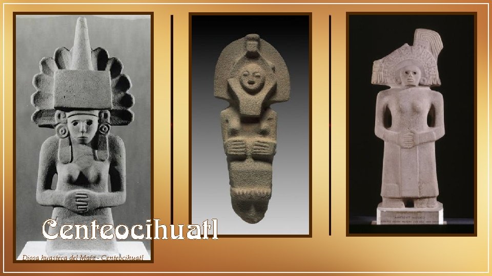 Centeocihuatl Diosa huasteca del Maíz - Centeocihuatl 