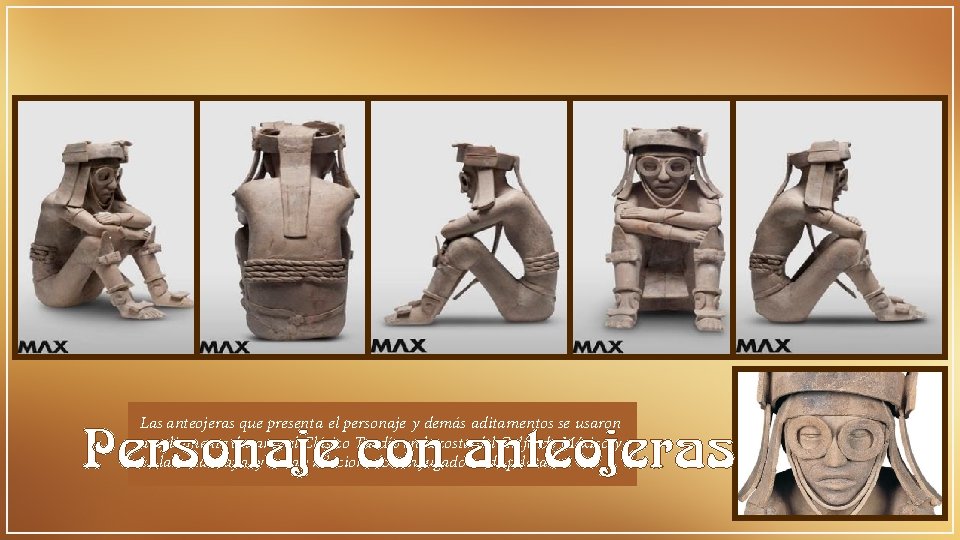 Las anteojeras que presenta el personaje y demás aditamentos se usaron ampliamente durante el