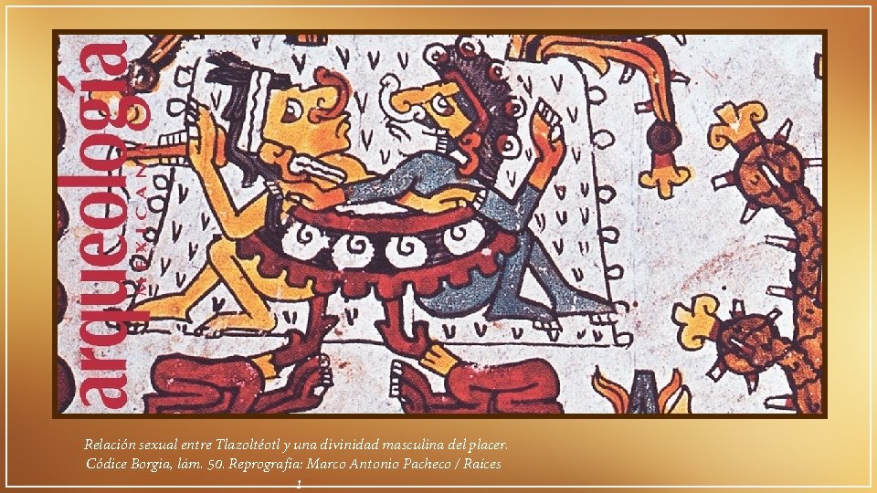 Relación sexual entre Tlazoltéotl y una divinidad masculina del placer. Códice Borgia, lám. 50.