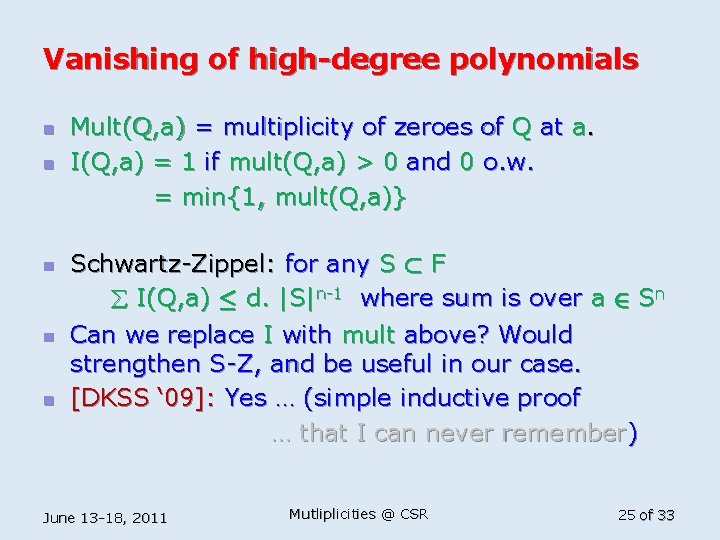 Vanishing of high-degree polynomials n n n Mult(Q, a) = multiplicity of zeroes of
