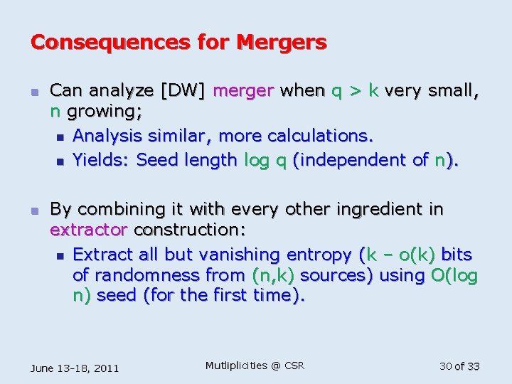Consequences for Mergers n n Can analyze [DW] merger when q > k very