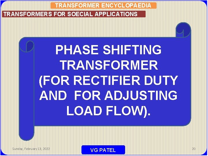 TRANSFORMER ENCYCLOPAEDIA TRANSFORMERS FOR SOECIAL APPLICATIONS PHASE SHIFTING TRANSFORMER (FOR RECTIFIER DUTY AND FOR