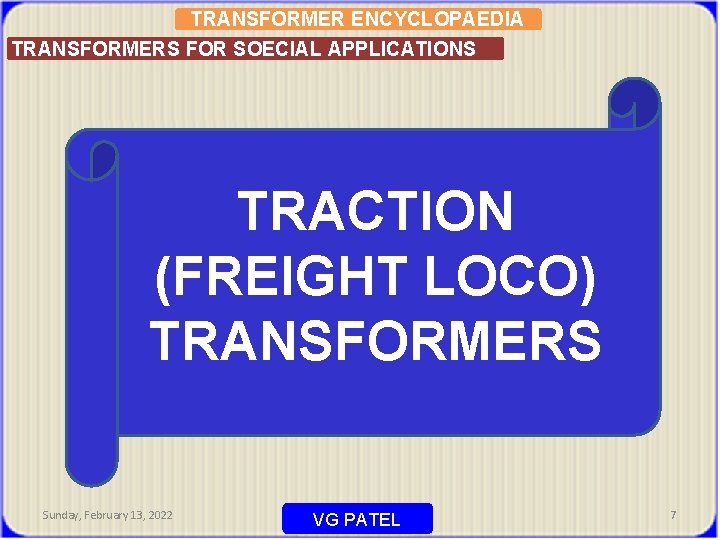 TRANSFORMER ENCYCLOPAEDIA TRANSFORMERS FOR SOECIAL APPLICATIONS TRACTION (FREIGHT LOCO) TRANSFORMERS Sunday, February 13, 2022