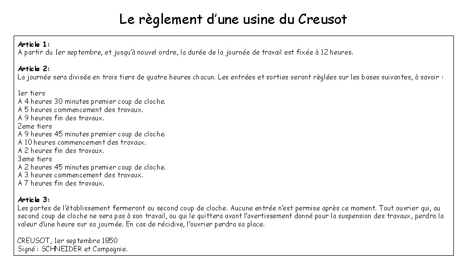 Le règlement d’une usine du Creusot Article 1: A partir du 1 er septembre,