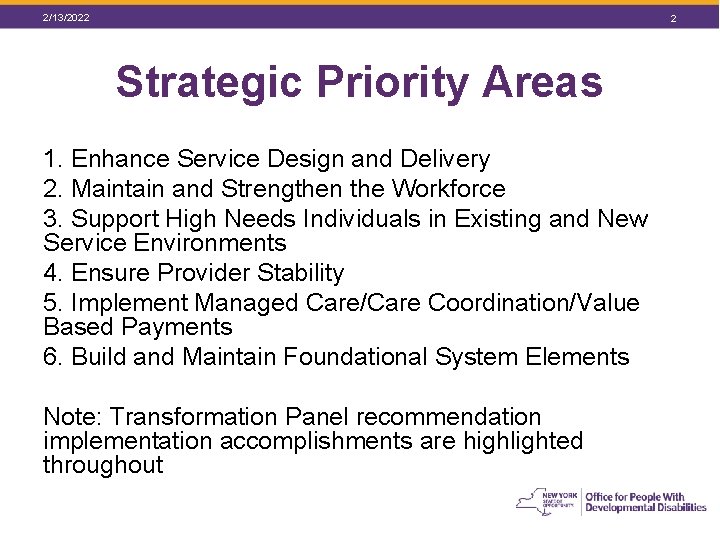 2/13/2022 2 Strategic Priority Areas 1. Enhance Service Design and Delivery 2. Maintain and