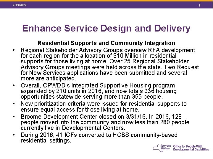 2/13/2022 3 Enhance Service Design and Delivery • • • Residential Supports and Community