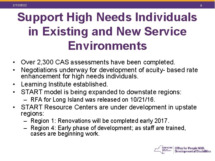 2/13/2022 Support High Needs Individuals in Existing and New Service Environments • Over 2,