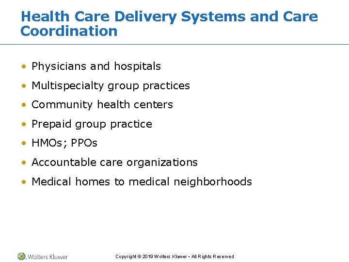 Health Care Delivery Systems and Care Coordination • Physicians and hospitals • Multispecialty group