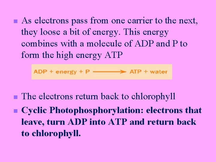 n n n As electrons pass from one carrier to the next, they loose
