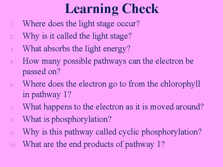 Learning Check 1. 2. 3. 4. 6. 7. 8. 9. 10. Where does the