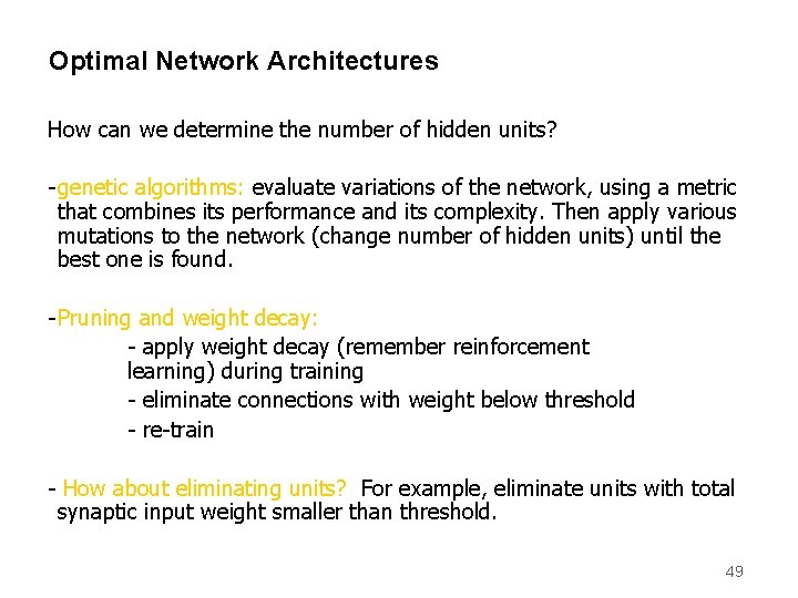 Optimal Network Architectures How can we determine the number of hidden units? - genetic