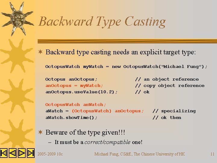 Backward Type Casting ¬ Backward type casting needs an explicit target type: Octopus. Watch Backward Type Casting ¬ Backward type casting needs an explicit target type: Octopus. Watch