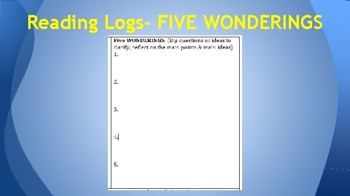 Reading Logs- FIVE WONDERINGS 