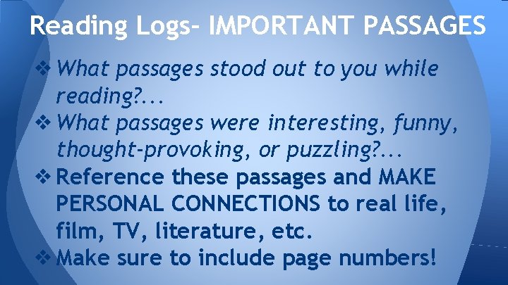 Reading Logs- IMPORTANT PASSAGES ❖ What passages stood out to you while reading? .