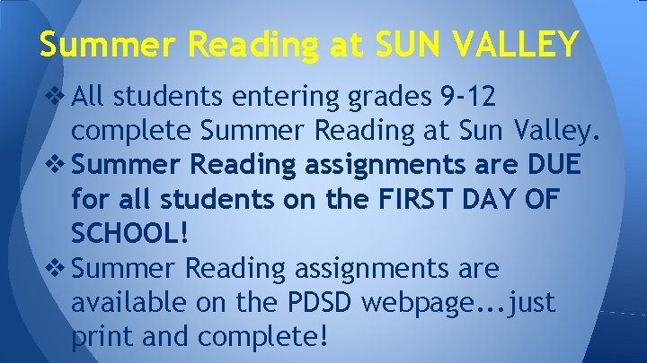 Summer Reading at SUN VALLEY ❖ All students entering grades 9 -12 complete Summer