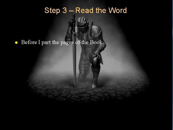 Step 3 – Read the Word l Before I part the pages of the