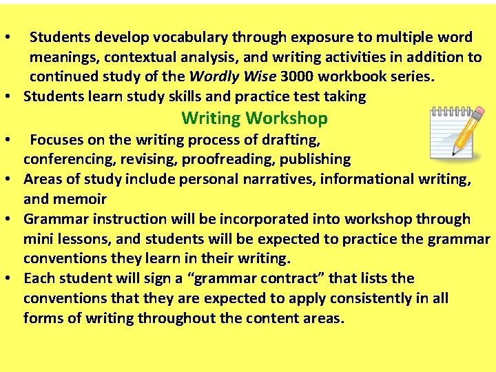 Students develop vocabulary through exposure to multiple word meanings, contextual analysis, and writing activities