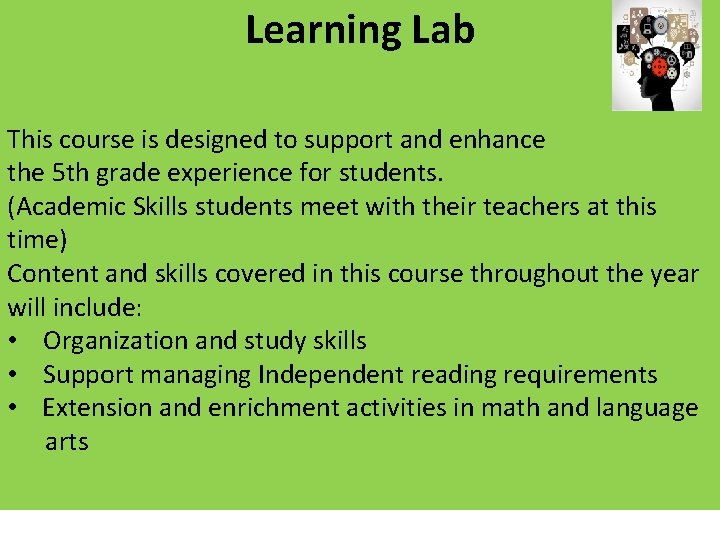 Learning Lab This course is designed to support and enhance the 5 th grade